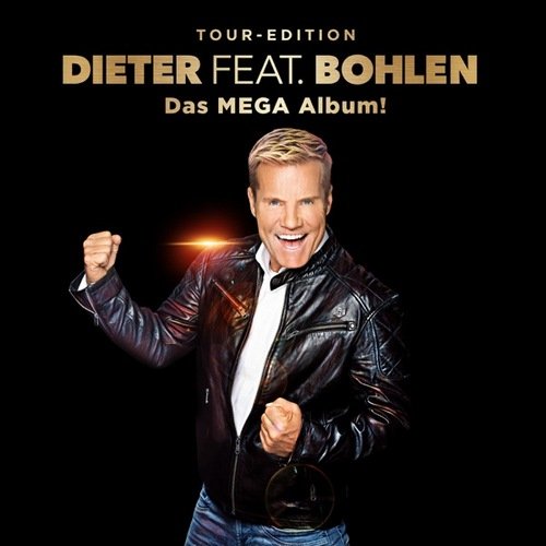 Dieter Feat. Bohlen - Das Mega Album! (Tour-Edition) (2019) [CD-Rip]