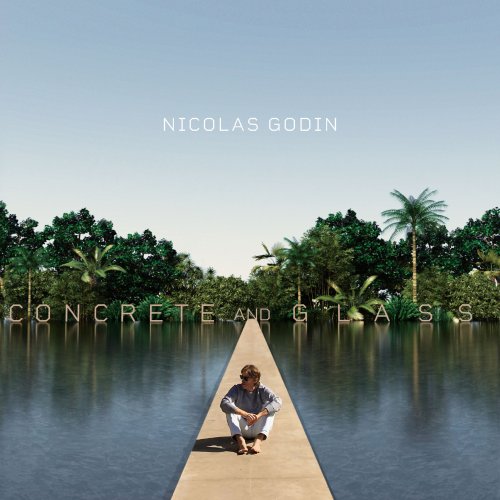 Nicolas Godin - Concrete and Glass (2020) [Hi-Res]