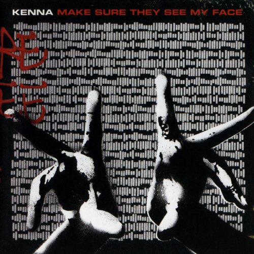 Kenna - Make Sure They See My Face (2007)