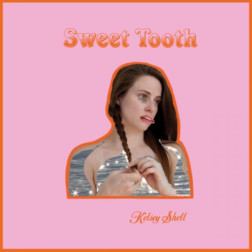 Kelsey Shell - Sweet Tooth (2020)