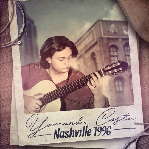 Yamandú Costa - Nashville 1996 (2020)