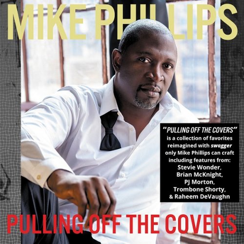 Mike Phillips - Pulling Off The Covers (2020) 320kbps