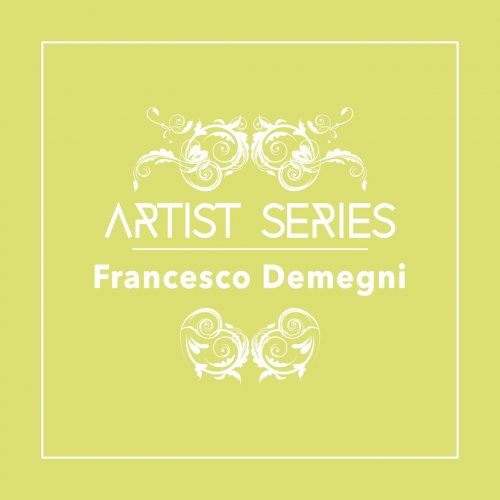 Francesco Demegni - Artist Series: Francesco Demegni (2015)