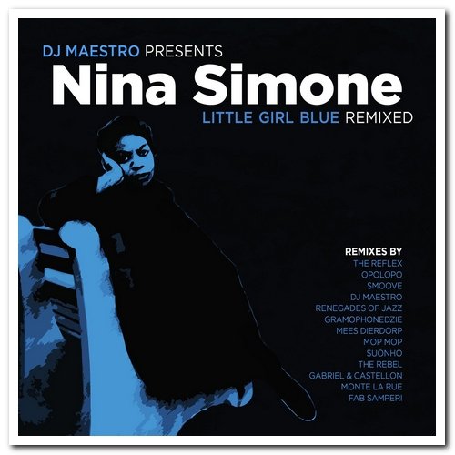 DJ Maestro Presents Nina Simone - Little Girl Blue Remixed (2015)