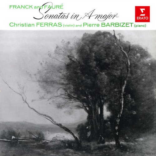 Christian Ferras - Franck & Fauré: Violin Sonatas in A Major (2020) [Hi-Res]