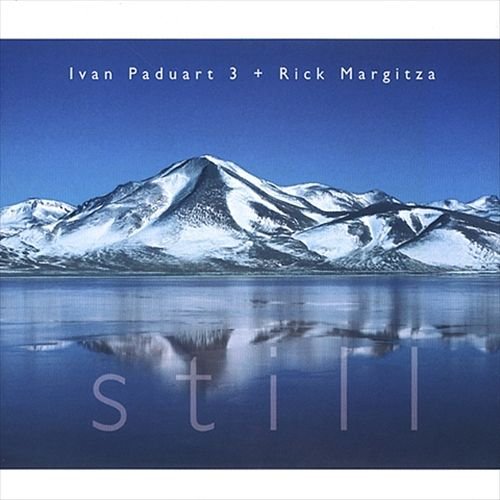 Ivan Paduart Trio & Rick Margitza - Still (2002)