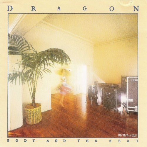 Dragon - Body And The Beat (1984)