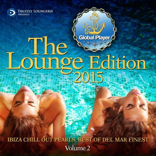 Global Player 2015, Lounge Edition, Vol. 2 (Ibiza Chill out Pearls, Best of Del Mar Finest) (2015)