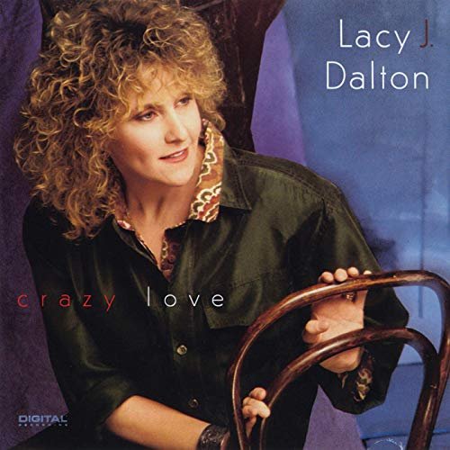 Lacy J. Dalton - Crazy Love (1991/2020)