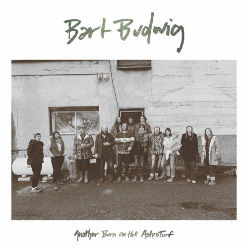 Bart Budwig - Another Burn on the Astroturf (2020)
