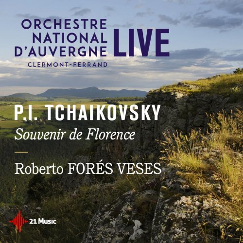 Roberto Forés Veses - Piotr Ilitch Tchaikovsky / Souvenir de Florence (Live Clermont-Ferrand) (2020)