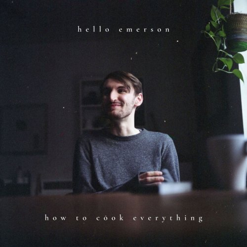 Hello Emerson - How to Cook Everything (2020)