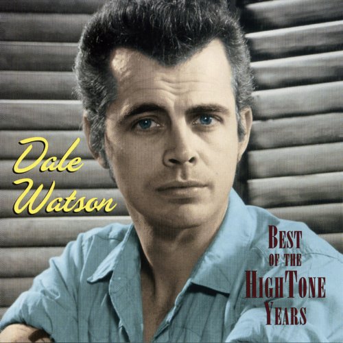 Dale Watson - Best Of The Hightone Years (2002/2020)