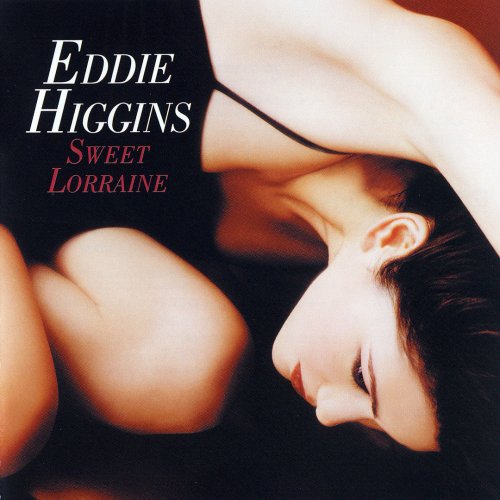 Eddie Higgins - Sweet Lorraine (2004) [CDRip]