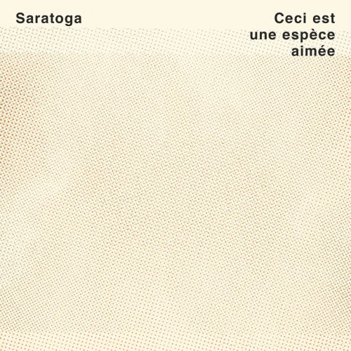 Saratoga - Ceci est une espèce aimée (2019)