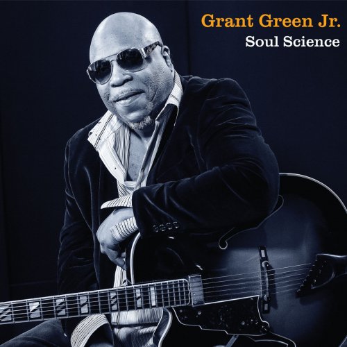 Grant Green Jr - Soul Science (2016/2019)