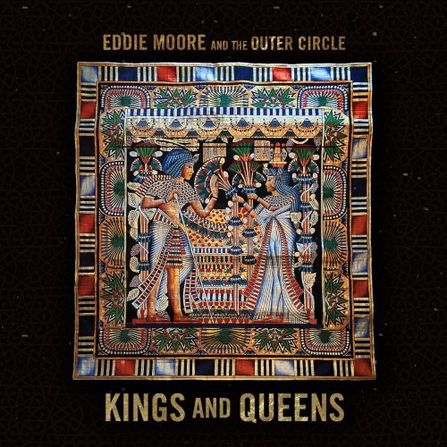 Eddie Moore & The Outer Circle - Kings & Queens (2016/2019)