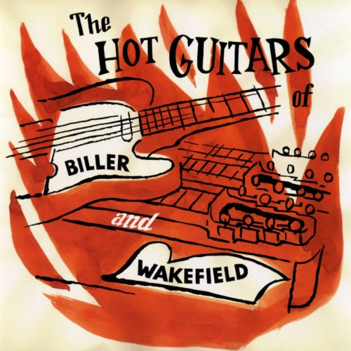 Biller & Wakefield - The Hot Guitars Of Biller And Wakefield (1999/2020)