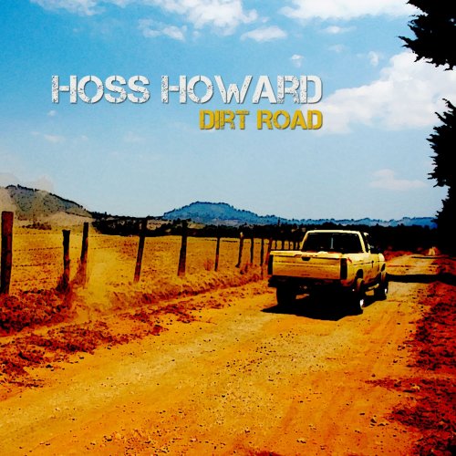 Hoss Howard - Dirt Road (2016)