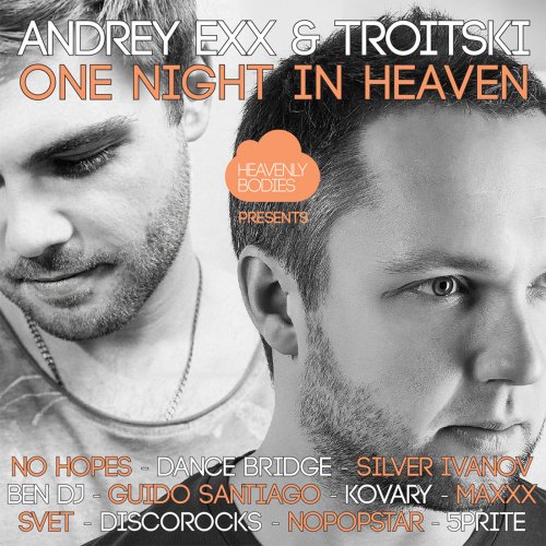 Andrey Exx / Troitski  - One Night in Heaven, Vol. 11 - Mixed & Compiled by Andrey Exx & Troitski (2015)