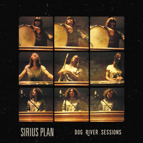 Sirius Plan - Dog River Sessions (2015)