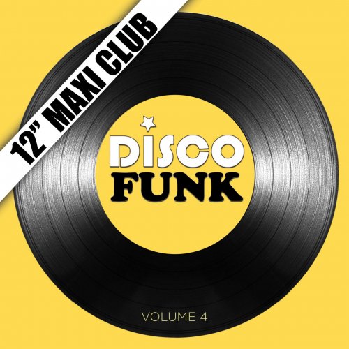 Disco Funk, Vol. 4 (12" Maxi Club) [Remastered] (2015)