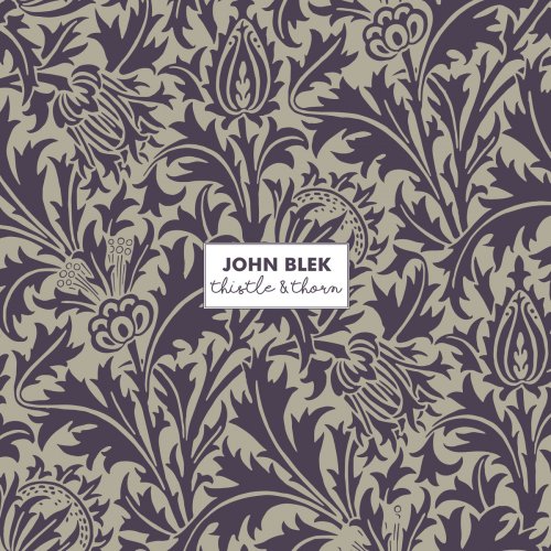 John Blek - Thistle & Thorn (2019)