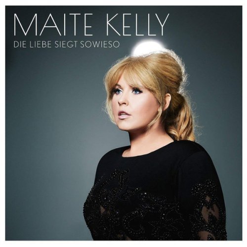 Maite Kelly - Die Liebe Siegt Sowieso (2018) CD-Rip