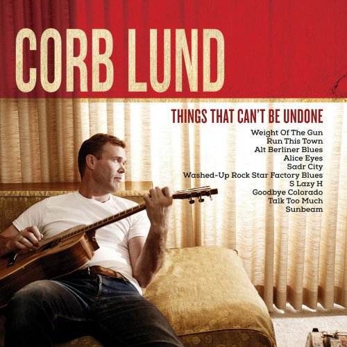 Corb Lund - Things That Can't Be Undone (2015) [Hi-Res]
