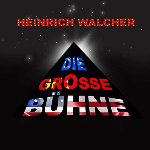 Heinrich Walcher - Die grosse Bühne (2020)