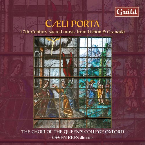 Choir of the Queen's College, Oxford - Caeli porta: 17th Century Sacred Music from Lisbon & Granada (2008)