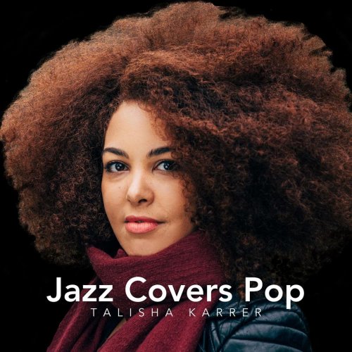 Talisha Karrer - Jazz Covers Pop (2020)