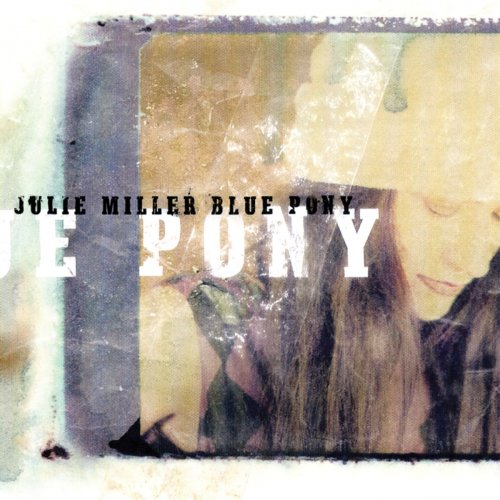 Julie Miller - Blue Pony (1997/2020)