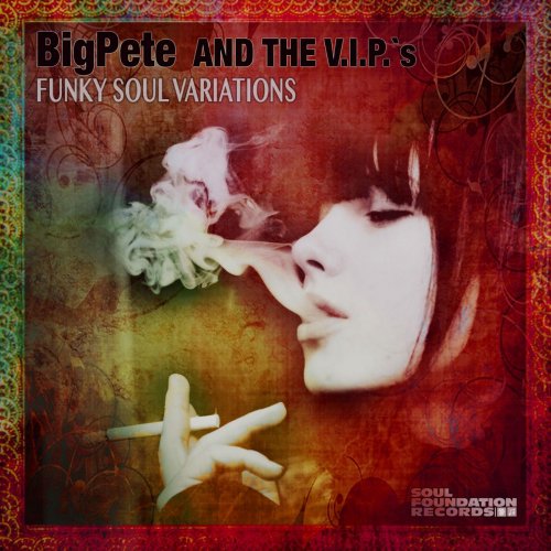 BigPete and the V.I.P.'s - Funky Soul Variations (2015)