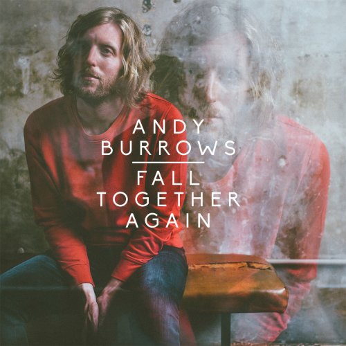 Andy Burrows - Fall Together Again (2014) [Hi-Res]