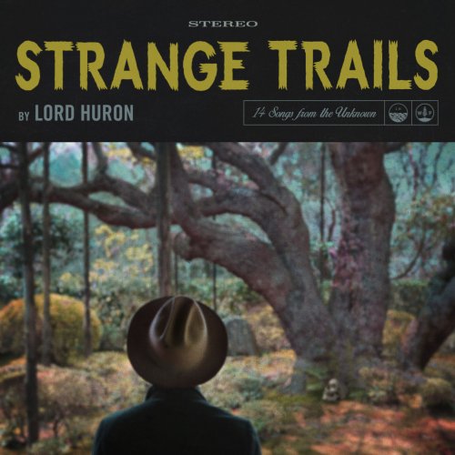 Lord Huron - Strange Trails (2015) [Hi-Res]