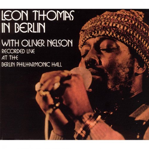 Leon Thomas & Oliver Nelson - In Berlin (2002) [CDRip]