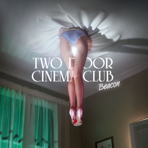 Two Door Cinema Club - Beacon (Deluxe Version) (2012) [Hi-Res]