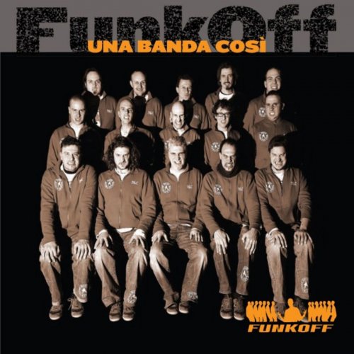 Funk Off - Una banda così (2010/2020)