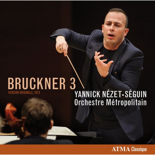 Orchestre Métropolitain - Bruckner: Symphony No. 3 in D Minor, WAB 103 (Original 1873 Version) (2014) [Hi-Res]