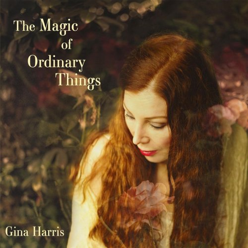 Gina Harris - The Magic of Ordinary Things (2020)