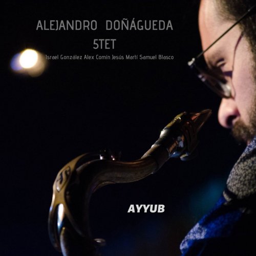 Alejandro Doñágueda 5tet - Ayyub (2020)