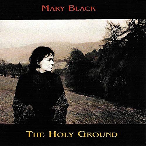 Mary Black - The Holy Ground (1993)