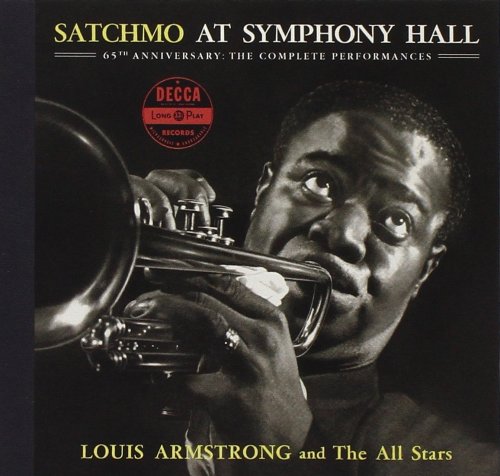 Louis Armstrong And The All Stars: Louis Armstrong & The All Stars - Satchmo At Symphony Hall : The Complete Performances (2012) FLAC