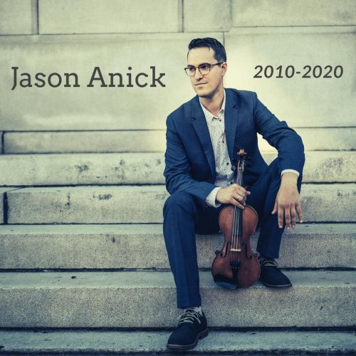 Jason Anick - 2010-2020 (2020)