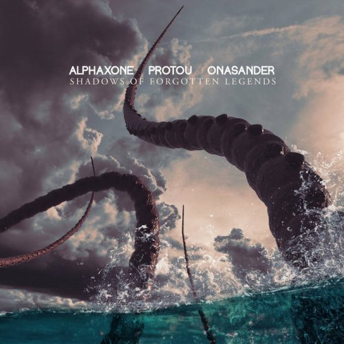 Alphaxone, protoU, Onasander - Shadows of Forgotten Legends (2020)