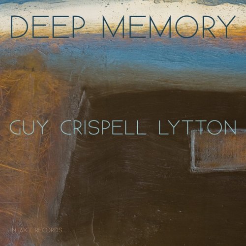 Barry Guy, Marilyn Crispell, Paul Lytton - Deep Memory (2016) [Hi-Res]