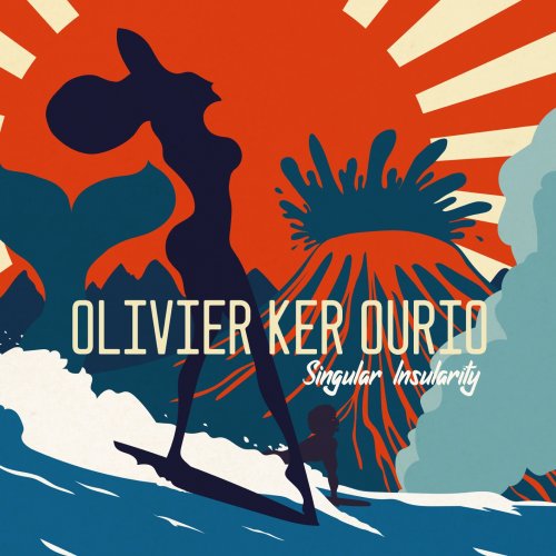 Olivier Ker Ourio - Singular Insularity (2020) [Hi-Res]