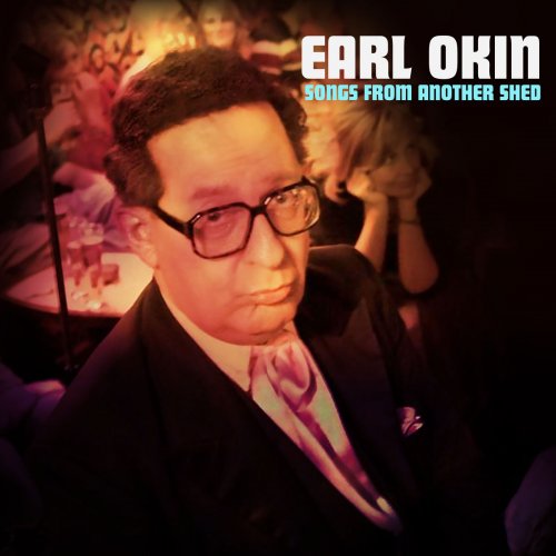 Earl Okin - Songs from Another Shed (2020)