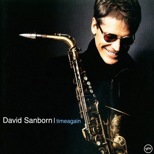 David Sanborn - Time Again (2003) CD Rip